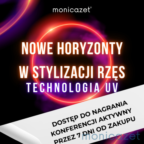 Dostęp do nagrania konferencji Nowe Horyzonty w Stylizacji Rzęs - Technologia UV